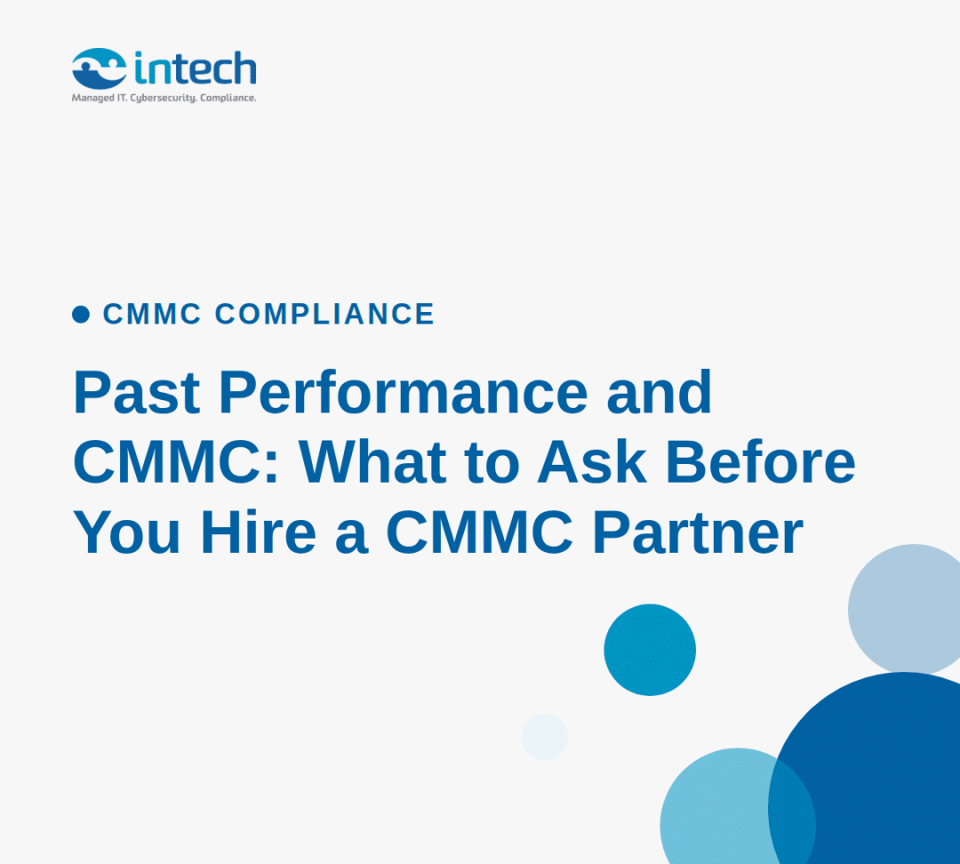 Past Performance and CMMC: What to Ask Before You Hire a CMMC Partner