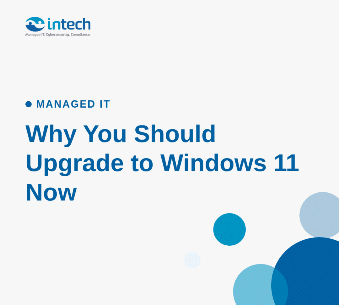 Why You Should Upgrade to Windows 11 Now